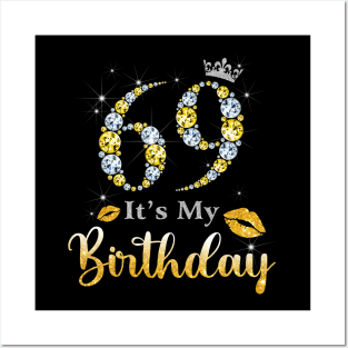 It's My 69th Birthday Posters and Art